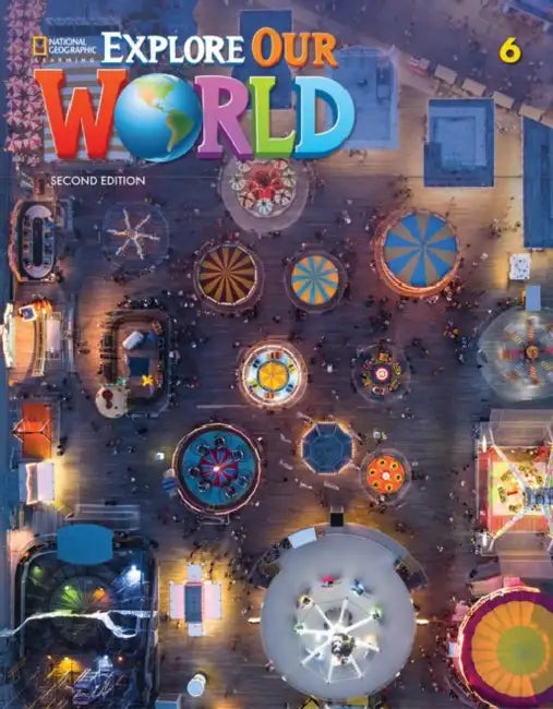 Explore Our World 6 with the Spark Platform by Rob Sved, Kate Cory-Wright, Ronald Scro
