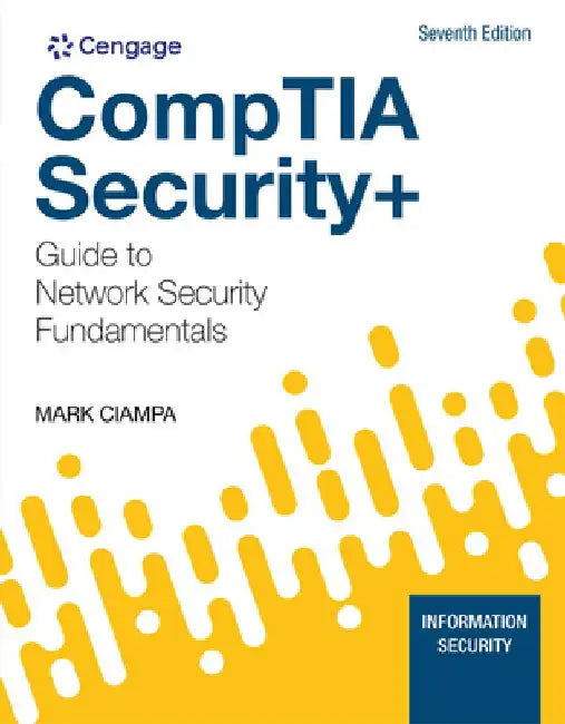 Comptia Security + Guide to Network Security Fundamentals by Mark Ciampa