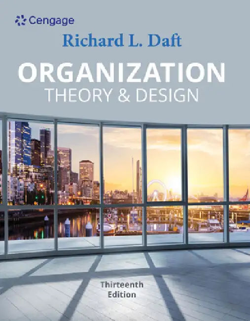 Organization Theory & Design by Richard Daft