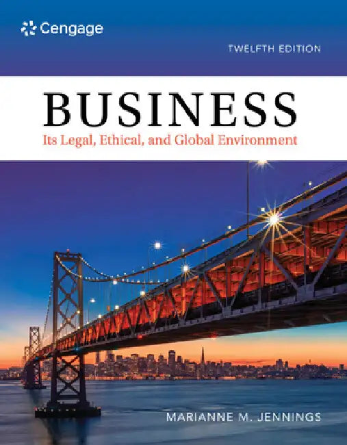 Business: Its Legal, Ethical, and Global Environment by Marianne Jennings