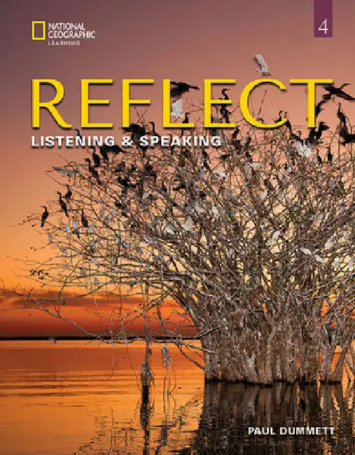 Reflect Listening & Speaking 4: Student's Book by Paul Dummett
