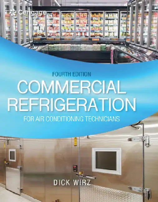 Commercial Refrigeration for Air Conditioning Technicians by Dick Wirz
