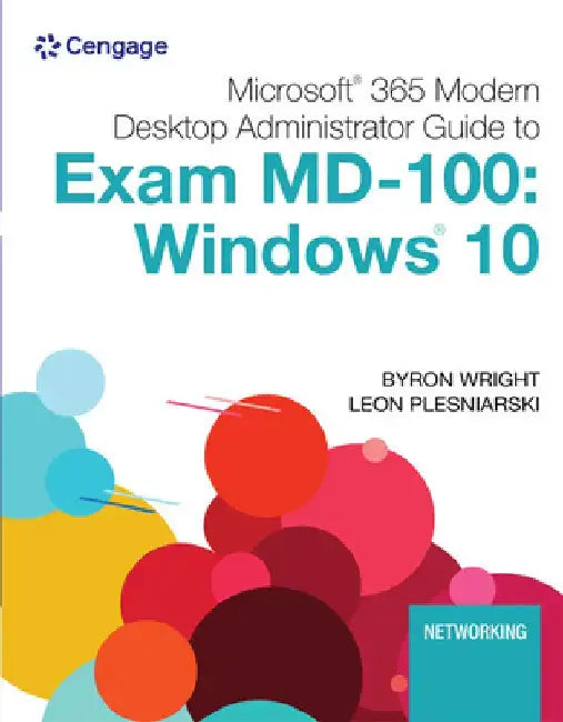 Microsoft Specialist Guide to Microsoft Exam MD-100: Windows 10 by Byron Wright
