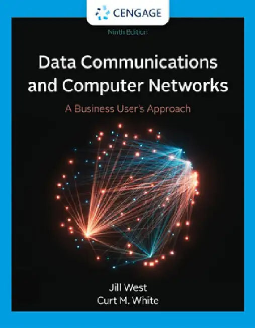 Data Communication and Computer Networks: A Business User's Approach by Jill West