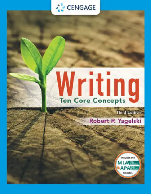 Writing: Ten Core Concepts (W/ Mla9e Updates) by Robert Yagelski