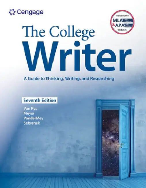 The College Writer: A Guide to Thinking, Writing, and Researching (W/ Mla9e Update) by John Van Rys, Verne Meyer, Randall VanderMey