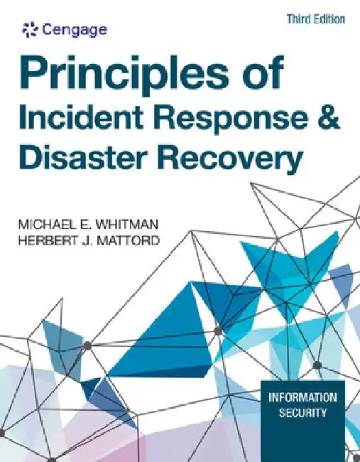 Principles of Incident Response & Disaster Recovery by Michael E. Whitman