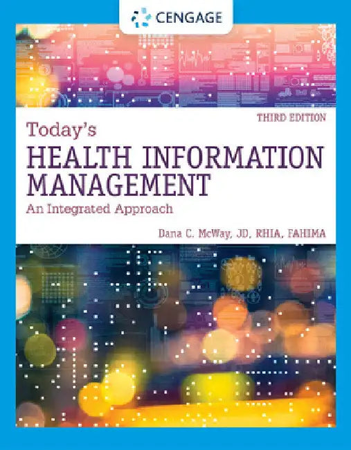Today's Health Information Management: An Integrated Approach by Dana McWay