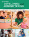 Developing and Administering an Early Childhood Education Program by Shauna Adams