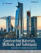 Construction Materials, Methods and Techniques by Eva Kultermann