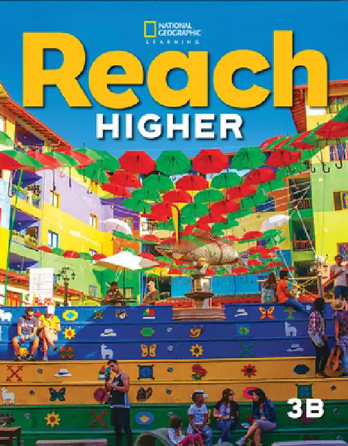 Reach Higher 3b with the Spark Platform by Nancy Frey, Lada Kratky, Nonie Lesaux