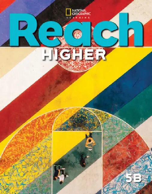 Reach Higher 5b with the Spark Platform by Nancy Frey, Lada Kratky, Nonie Lesaux