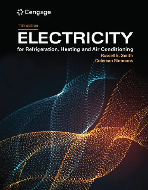 Electricity for Refrigeration, Heating, and Air Conditioning by Russell E. Smith