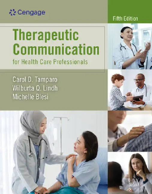 Therapeutic Communication for Health Care Professionals by Carol Tamparo, Wilburta Lindh, Michelle Blesi