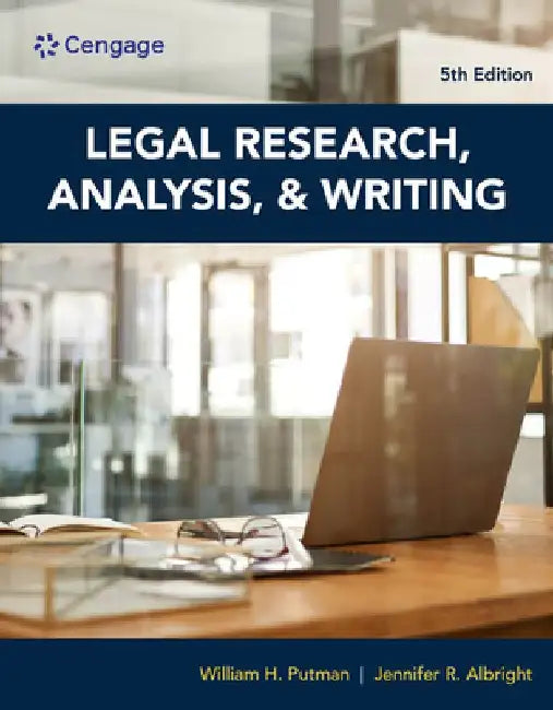 Legal Research, Analysis, and Writing by William H. Putman