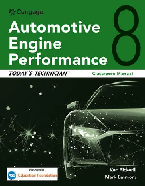 Today's Technician: Automotive Engine Performance, Classroom and Shop Manuals by Ken Pickerill