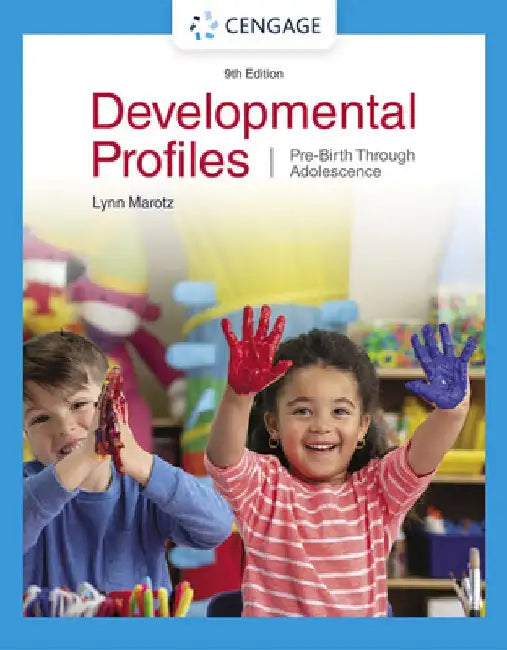 Developmental Profiles: Pre-Birth Through Adolescence by Lynn R. Marotz