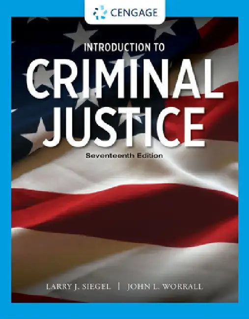 Introduction to Criminal Justice by Larry J. Siegel