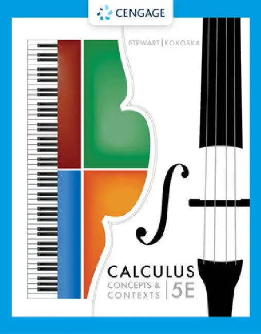 Calculus: Concepts and Contexts by James Stewart, Kokoska