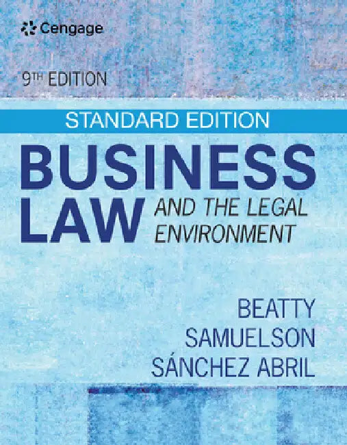 Business Law and the Legal Environment - Standard Edition by Jeffrey Beatty, Susan Samuelson, Patricia Abril