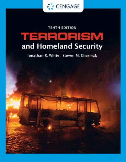 Terrorism and Homeland Security by Jonathan R. White