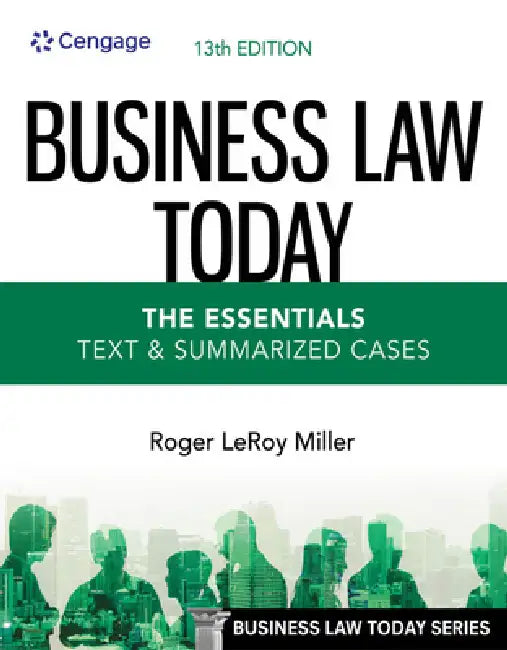 Business Law Today - The Essentials: Text & Summarized Cases by Roger Miller