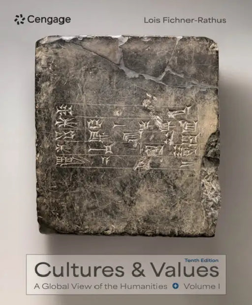Cultures and Values: A Global View of the Humanities, Volumes I & II by Lois Fichner-Rathus