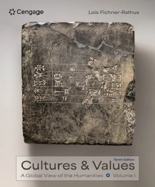 Cultures and Values: A Global View of the Humanities, Volumes I & II by Lois Fichner-Rathus