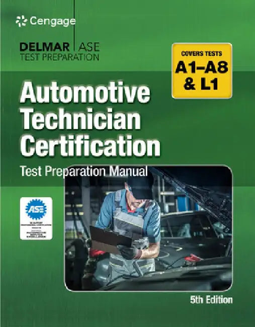 Automotive Technician Certification Test Preparation Manual by Cengage Cengage