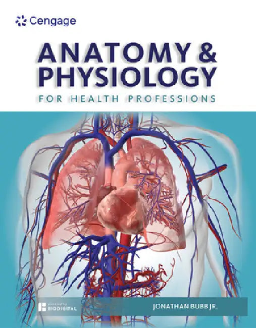 Anatomy & Physiology for Health Professions by Jonathan Bubb