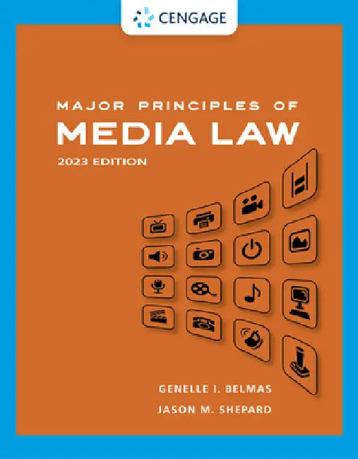 Major Principles of Media Law, 2023 by Genelle Belmas, Jason Shepard