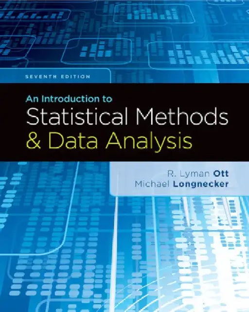 An Introduction to Statistical Methods and Data Analysis by R. Ott