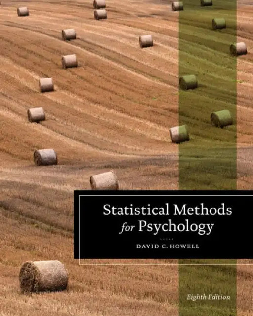 Statistical Methods for Psychology by David (University of Vermont) Howell