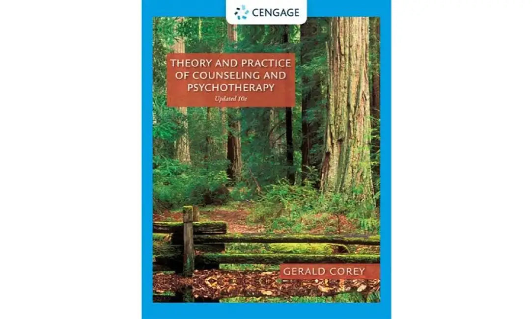 Theory and Practice of Counseling and Psychotherapy, Enhanced by Gerald (Professor emeritus of Human Services and Counseling at California State University at Fullerton) Corey