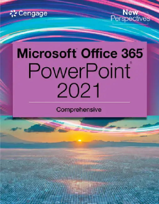 New Perspectives Collection, Microsoft 365 & PowerPoint 2021 Comprehensive by Jennifer T. Campbell