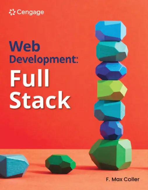 Web Development: Full Stack by F. Coller