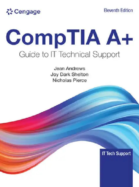 Comptia A+ Guide to It Technical Support by Jean Andrews