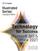 Technology for Success and Illustrated Series Collection, Microsoft 365 & Office 2021 by David Beskeen