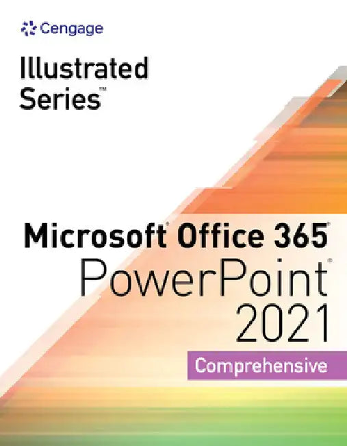 Illustrated Series Collection, Microsoft Office 365 & PowerPoint 2021 Comprehensive by David Beskeen