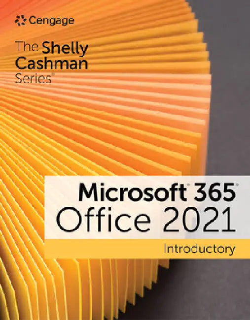 The Shelly Cashman Series Microsoft 365 & Office 2021 Introductory by Sandra Cable, Steven Freund, Ellen Monk