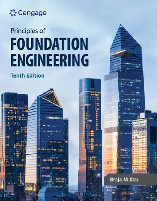 Principles of Foundation Engineering by Braja Das