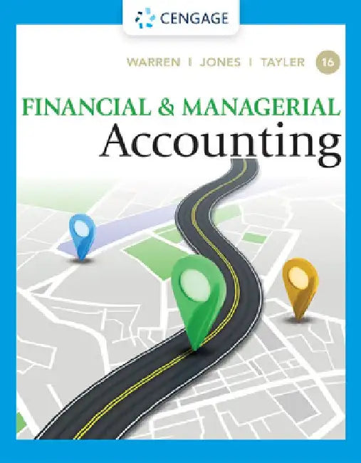 Financial & Managerial Accounting by Carl S. Warren