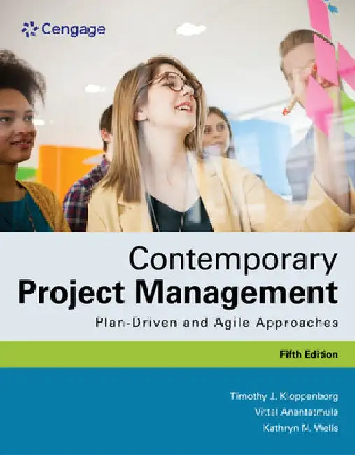 Contemporary Project Management: Plan-Driven and Agile Approaches by Timothy Kloppenborg