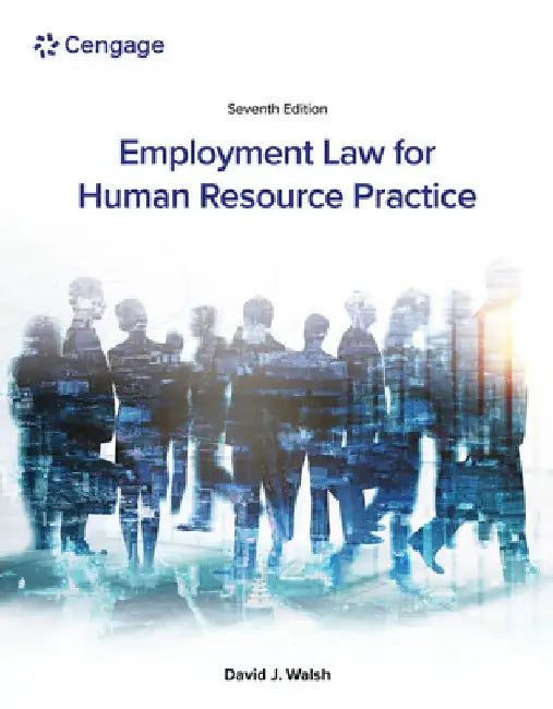 Employment Law for Human Resource Practice by David J. Walsh