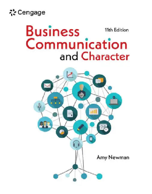 Business Communication and Character by Amy Newman