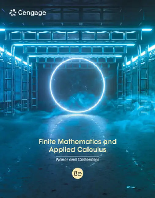 Finite Mathematics and Applied Calculus by Stefan Waner, Steven Costenoble