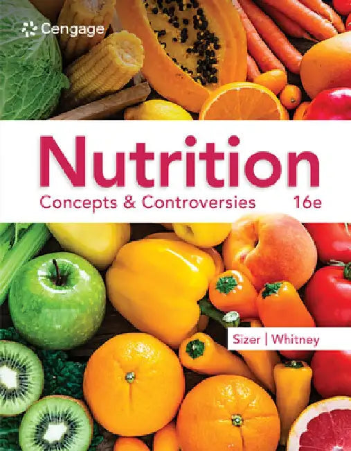 Nutrition: Concepts & Controversies by Frances Sizer