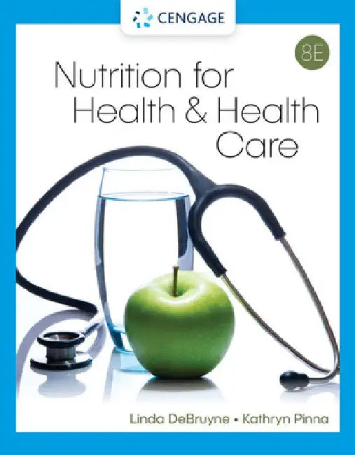 Nutrition for Health and Health Care by Linda Kelly Debruyne