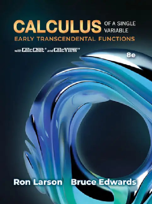 Calculus of a Single Variable: Early Transcendental Functions by Ron Larson, Bruce Edwards