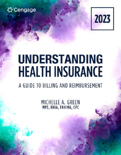 Student Workbook for Green's Understanding Health Insurance: A Guide to Billing and Reimbursement - 2023 by Michelle Green
